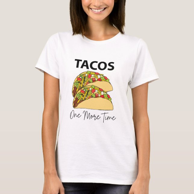 Camiseta Tacos Mais Uma Vez Taco Comida Mexicano (Frente)