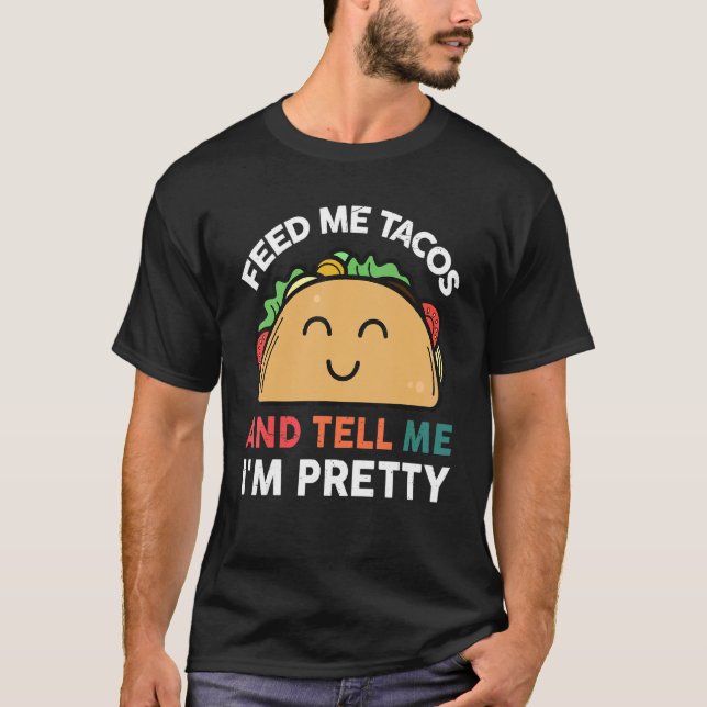 Camiseta Tacos me alimentam Tacos Comida mexicana (Frente)