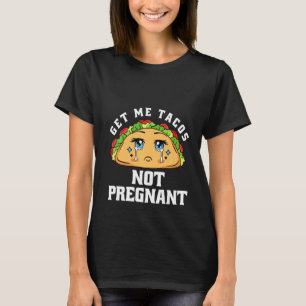 Camiseta Tacos Não Grávidas Anunciante De Gravidez Engraçad