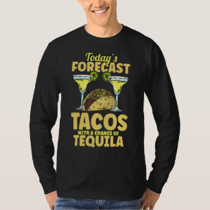 Camiseta Tacos Previstos Hoje Com Possibilidade De Tequila