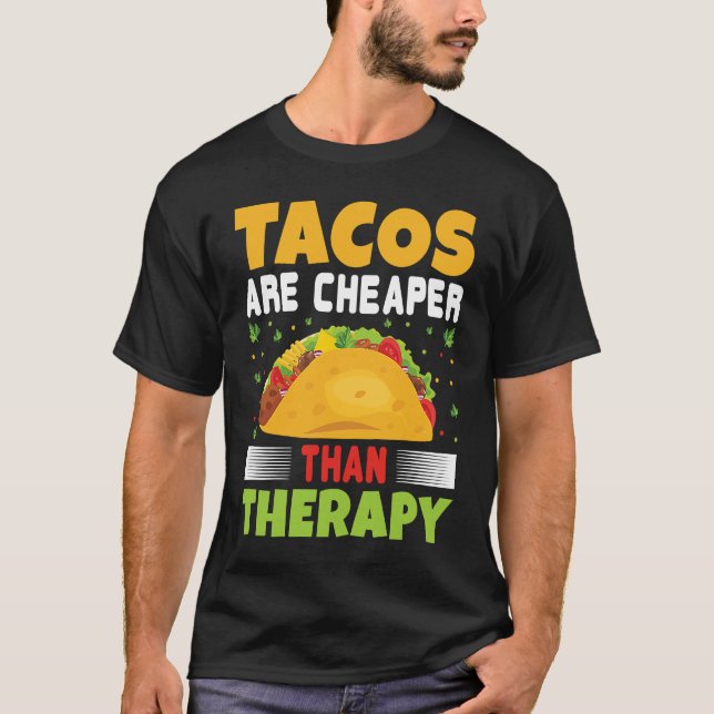 Camiseta Tacos são favoritos do que Therapy Comida Taco mex (Frente)