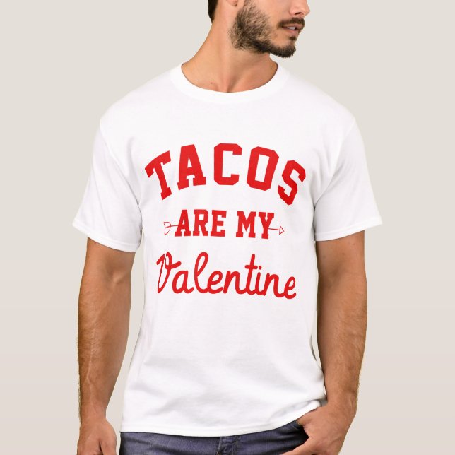 Camiseta Tacos São Meu Namorados - Engraçado Dia dos Namora (Frente)