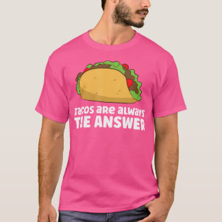 Camiseta Tacos São Sempre a Resposta Amo Tacos