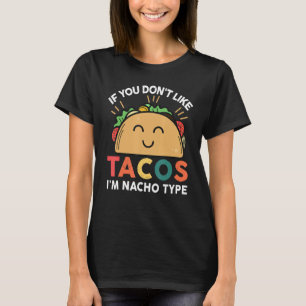 Camiseta Tacos-shirt Se não gostas de Tacos, sou Nacho Type