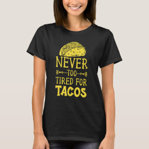 Camiseta Tacos Tacos Mexicanos Comem Nunca Muito Cansados P