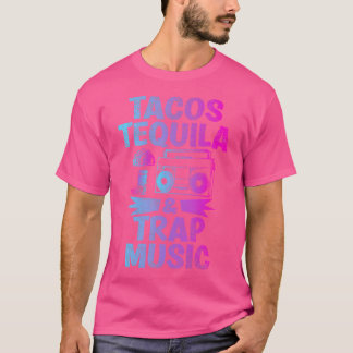 Camiseta Tacos Tequila Trap Música Encantada Hiphop Edm Dan