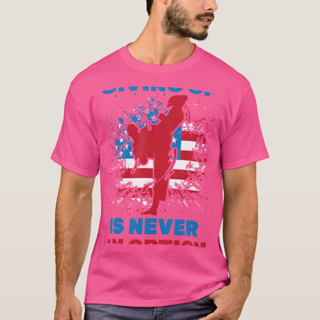 Camiseta Taekwondo - Desistir Nunca É Uma Opção - Karate (Frente)