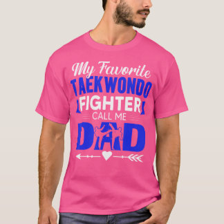 Camiseta Taekwondo Fighter Me Chama Pai Taekwondo Pai