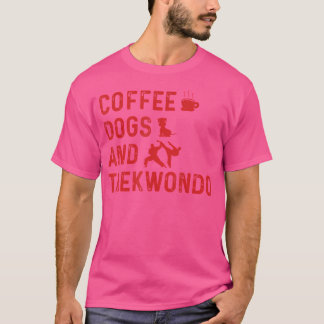 Camiseta Taekwondo Lover Coffee Dogs E Taekwondo Martial