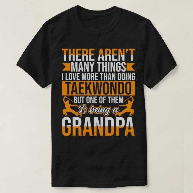 Camiseta Taekwondo Vovô Engraçado Tekwondo Sayings (Frente do Design)