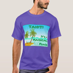 Camiseta Tahiti - É um lugar mágico
