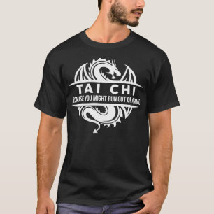 Camiseta Tai chi Artes Marciais Pode Ficar Sem Ammo