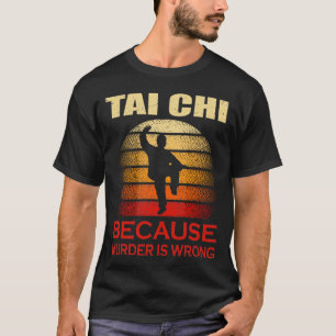 Camiseta Tai Chi porque o assassinato está errado