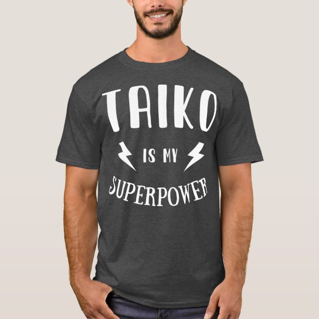 Camiseta Taiko is My Superpower Cool Player Novelty (Frente)