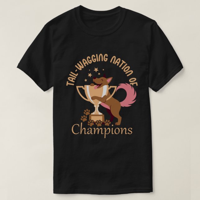 Camiseta Tail-Wagging Nation of Champions – Proud Dog Lover (Frente do Design)