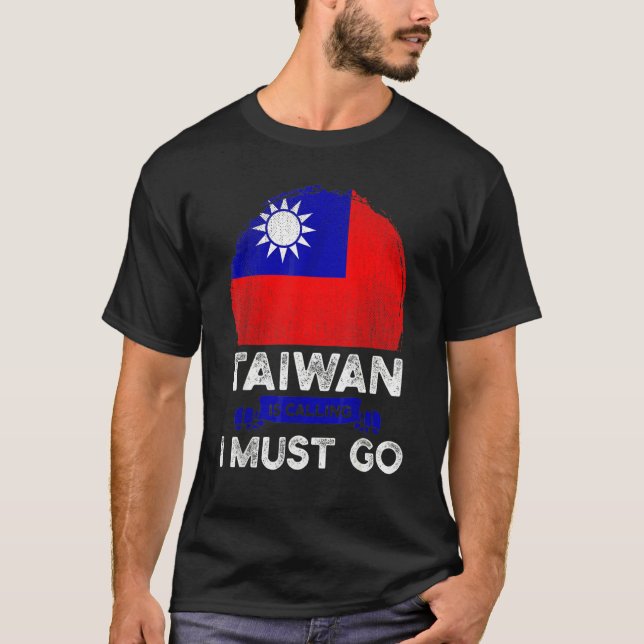 Camiseta Taiwan Está Chamando Eu Devo Ir Bandeira das Raíze (Frente)