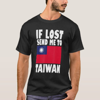 Camiseta Taiwan Flag If lost send me to Taiwan