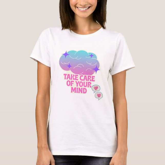 Camiseta Take Care of Your Mind (Frente)