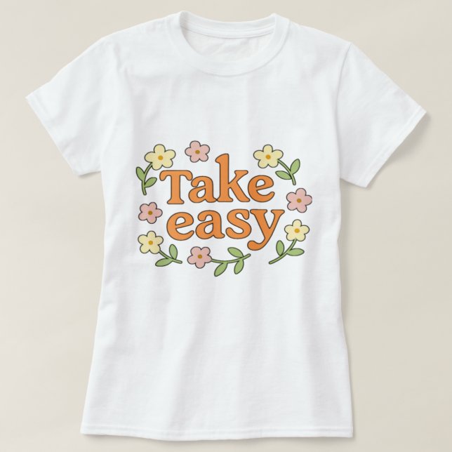 Camiseta "Take Easy": Positive Retro Floral Illustration (Frente do Design)