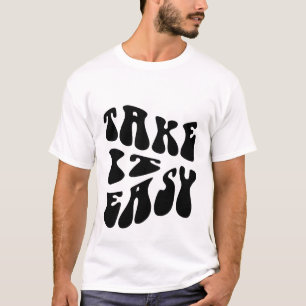Camiseta Take It Easy – Design de Tipografia Relaxante