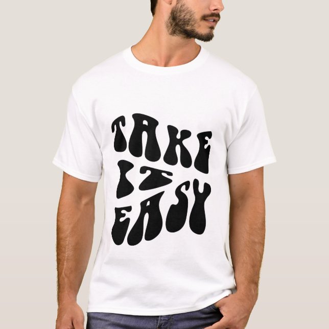 Camiseta Take It Easy – Design de Tipografia Relaxante (Frente)