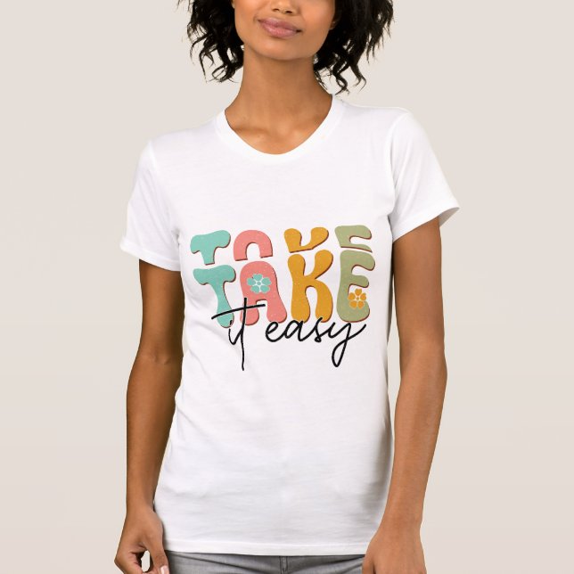 Camiseta Take It Easy Relaxing Mental Health Self Care (Frente)