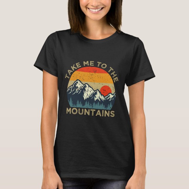 Camiseta Take Me To The Mountains  (Frente)