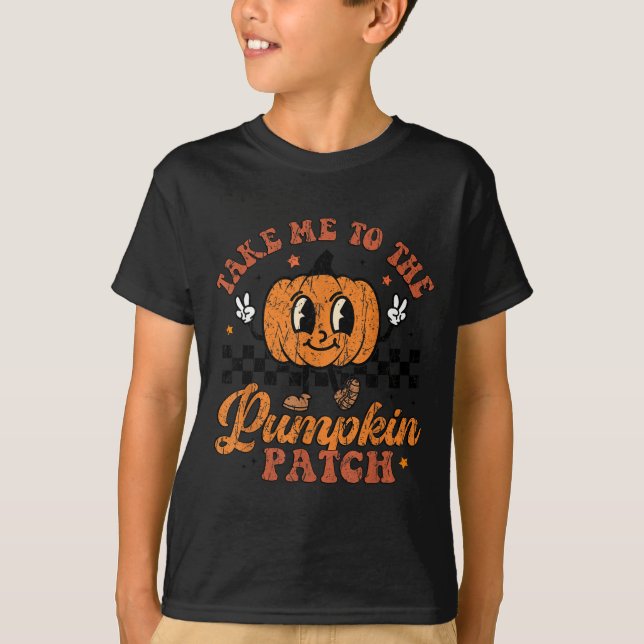 Camiseta Take Me To The Pumpkin Patch Toddler Fall Pumpkin  (Frente)
