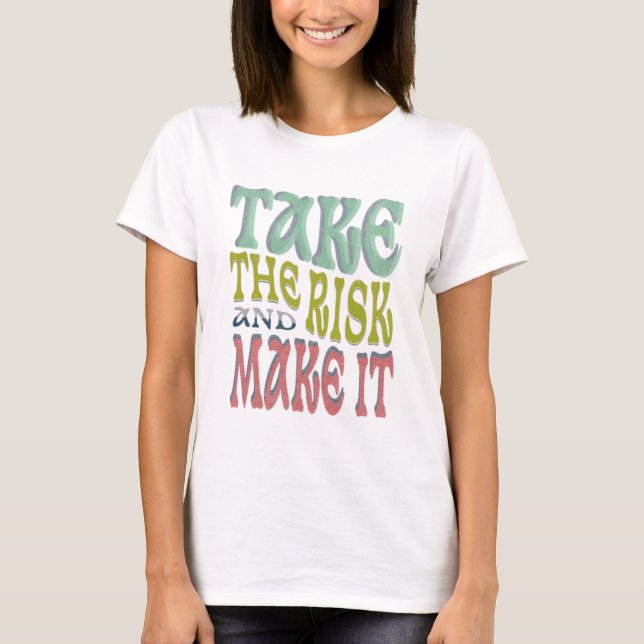 Camiseta Take the risks (Frente)