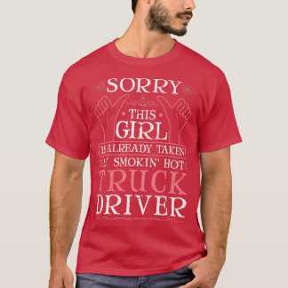 Camiseta Taken By A Smokin' Hot Truck Driver Wife Girlfrien