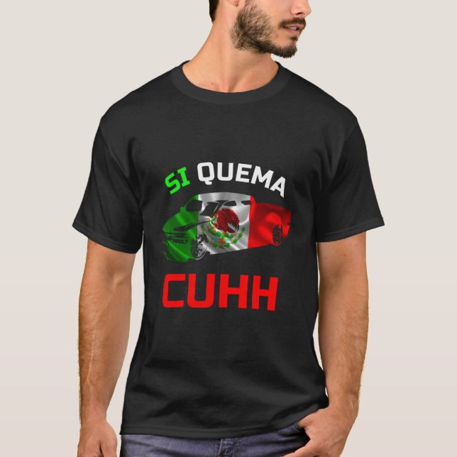Camiseta Takuache Si Quema Cuhtroca Cuh El Cuh (Frente)