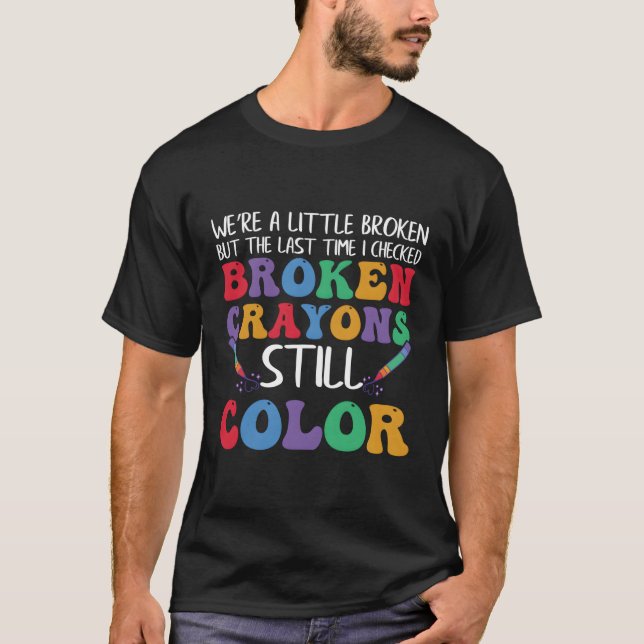 Camiseta Tal Health Awarding Support Broken Crayons Stil (Frente)