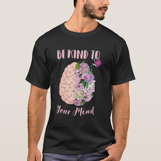 Camiseta Tal Health Awareness Self Care Be Kind To Your Min (Frente)