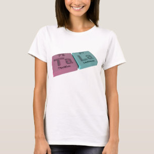 Camiseta Tala como o tântalo de Ta e o lantânio do La