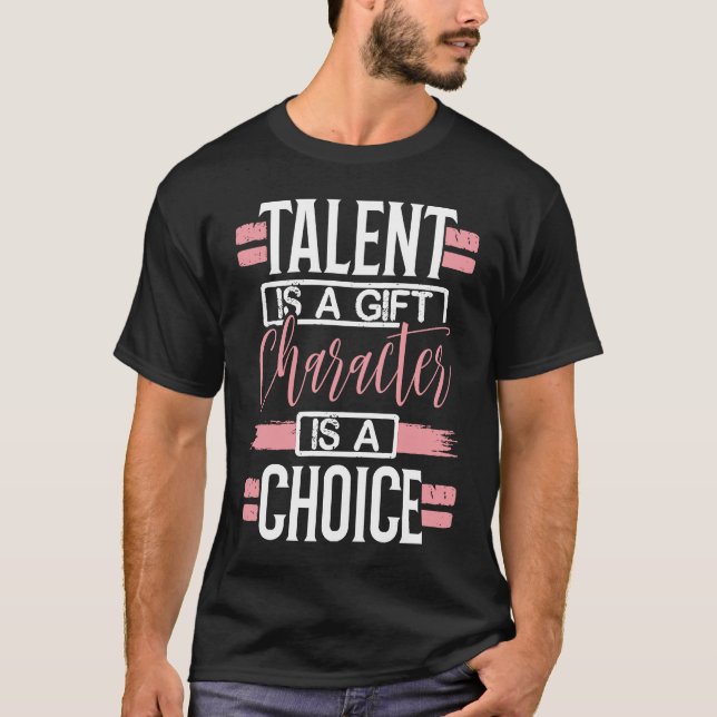 Camiseta Talento é um caráter é uma escolha (Frente)
