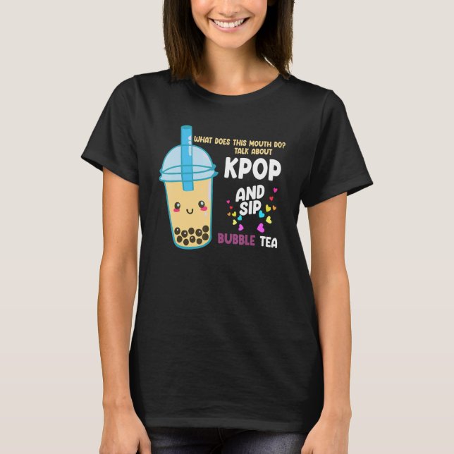 Camiseta talk about kpop and sip bubble tea Kpop merch (Frente)
