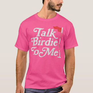 Camiseta Talk Birdie To Me Funny Golfer Dad Fathers Day Gol