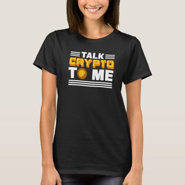 Camiseta Talk Crypto To Me   Cryptocurrency Bitcoin Blockch (Frente)