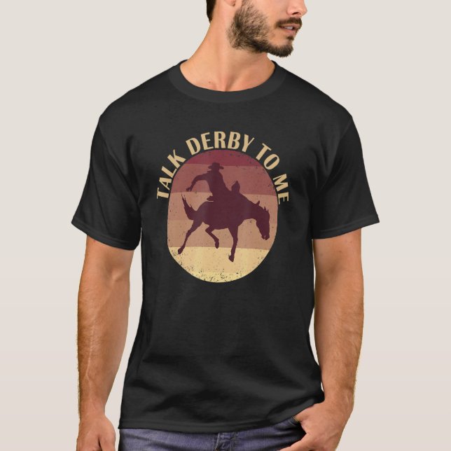 Camiseta Talk Derby To Me Horse Jockey Kentucky Horse Owner (Frente)