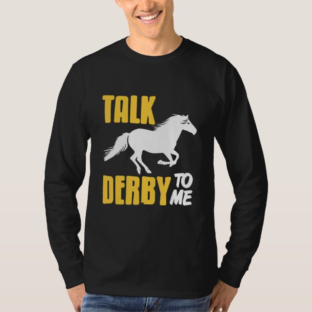Camiseta Talk Derby To Me Retro   Horse Racing   Present (Frente)