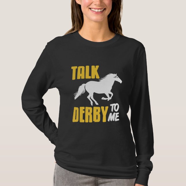 Camiseta Talk Derby To Me Retro   Horse Racing   Present (Frente)