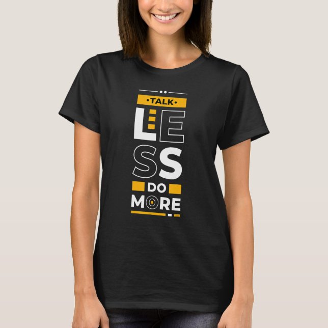 Camiseta Talk Less Do More  Young Entrepreneur Inspirationa (Frente)