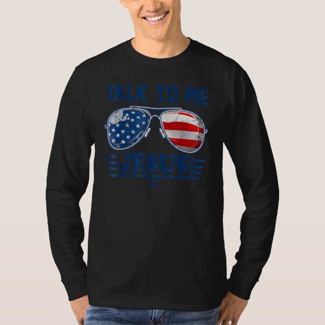 Camiseta Talk To Me Jesus Christian 4th Of July America Ame (Frente)