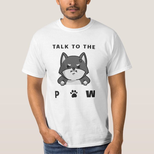 Camiseta Talk To The Paw (Frente)