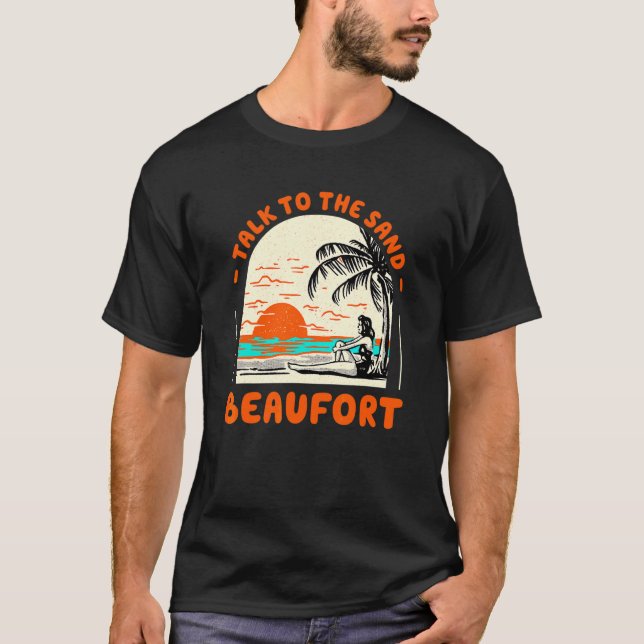 Camiseta Talk To The Sand Beaufort Beach South Carolina Oce (Frente)