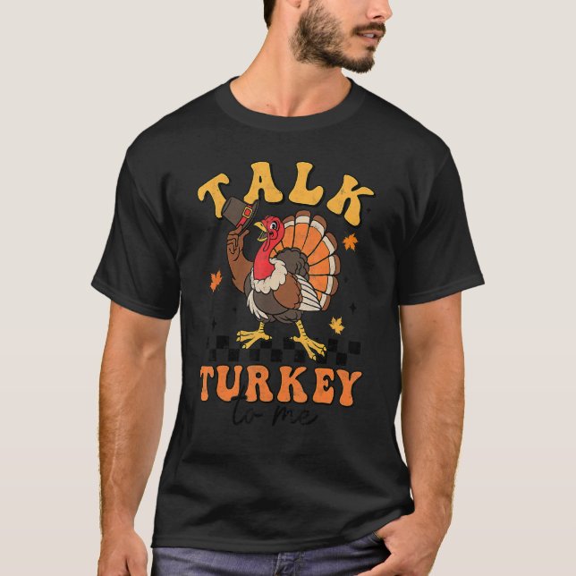 Camiseta Talk Turkey To Me Autumn Fall Retro Thanksgiving (Frente)