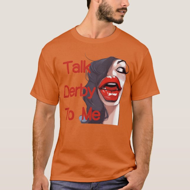 Camiseta TalkDerbyEngraçadaRaparigaHorseRacing (Frente)