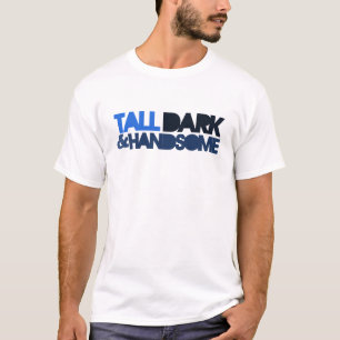 Camiseta Tall Dark & HANDSOME