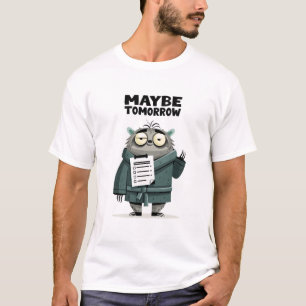 Camiseta Talvez Amanhã Gif de Personagem Engraçado de Procr