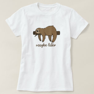 Camiseta Talvez Camada Preguiçosa Camada T-Shirt